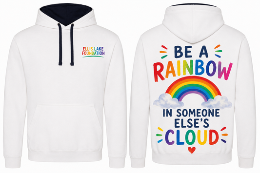Be A Rainbow In Someones Cloud- Hoodie